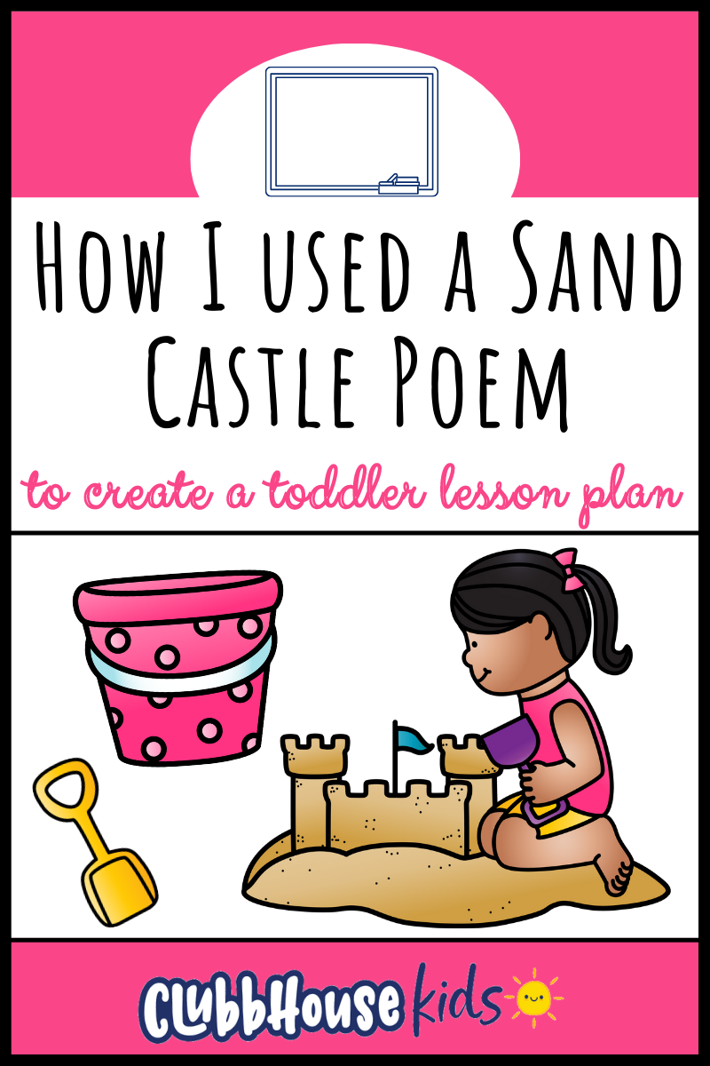 How I Used A Sand Castle Poem To Create An Amazing Toddler Lesson Plan