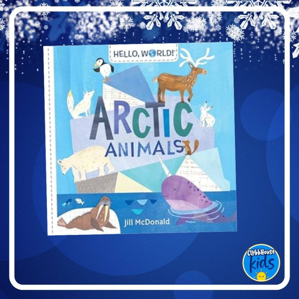 Arctic Animals by Jill McDonald- Bright Arctic Animals Board Book