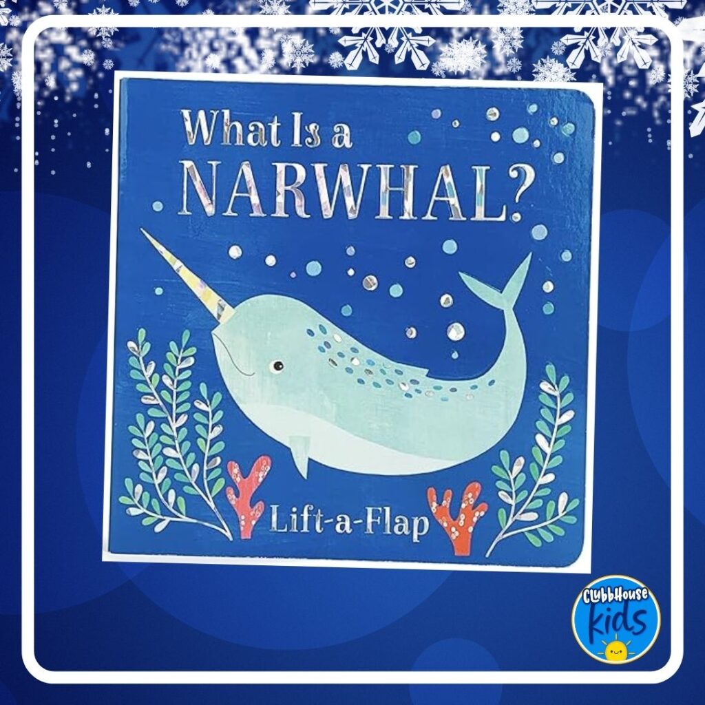 What is a Narwhal by Ginger Swift- Lift the Flap Narwhal Book