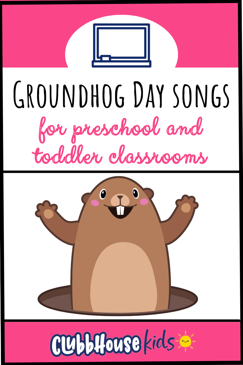 Groundhog Day Songs For Preschool and Toddler Classrooms - ClubbhouseKids