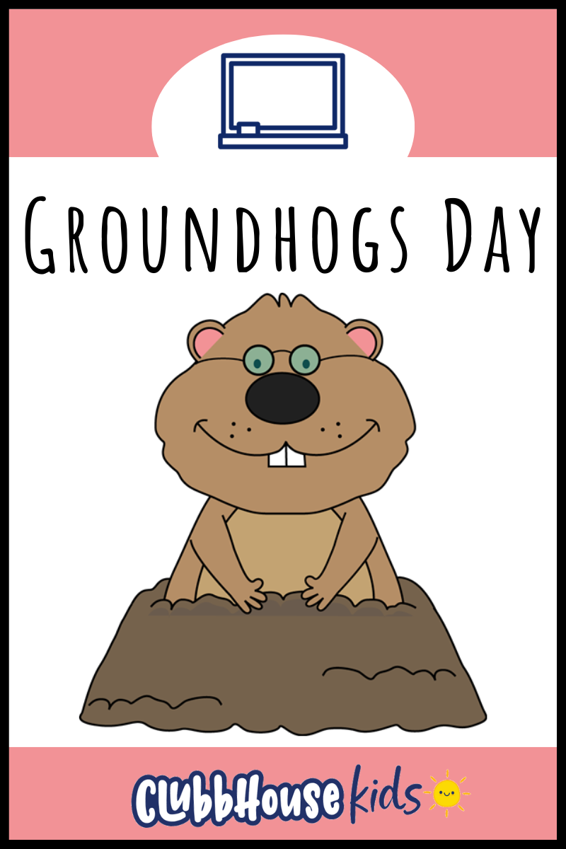 3 Fun Groundhogs Day Activities for Kids - ClubbhouseKids