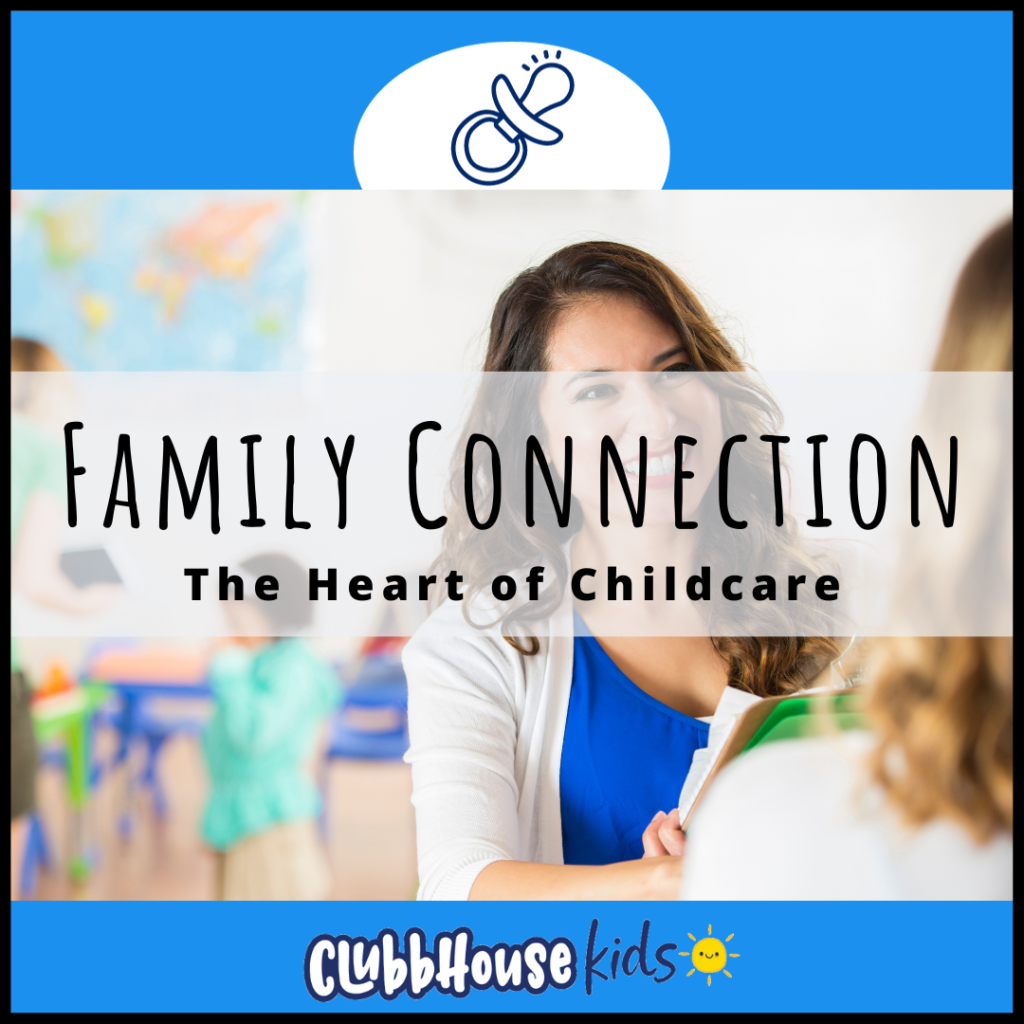 How to create family connections in a childcare program.