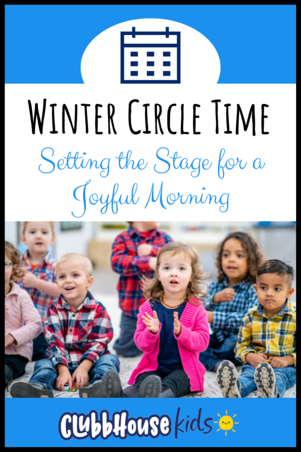 Winter Circle Time: Setting the Stage for a Joyful Morning